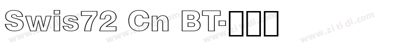 Swis72 Cn BT字体转换 Swis72 Cn BT字体转换
